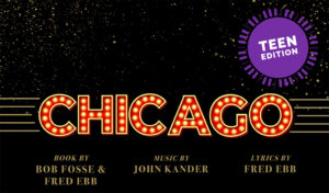 Chicago written in red with yellow lightbulbs, theatre style - with Teen Edition in a purple circle.