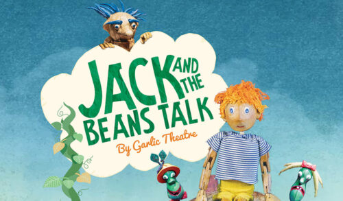 A puppet of a young boy giant and plants stand next to the title which is written in an animated cloud next to an animated beanstalk Writing reads Jack and the Beans Talk by Garlic Theatre